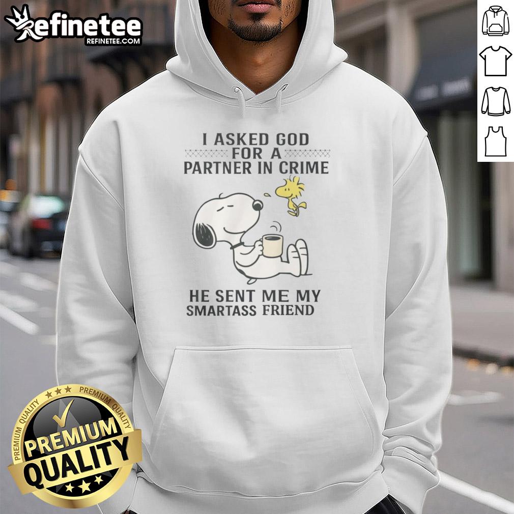 cute-snoopy-woodstock-i-asked-for-a-partner-in-crime-he-sent-me-my-smartass-friend-hoodie Alt Text: Cute Snoopy and Woodstock hoodie with text I Asked For A Partner In Crime, He Sent Me My Smartass Friend.