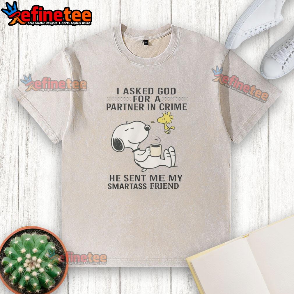 cute-snoopy-woodstock-i-asked-for-a-partner-in-crime-he-sent-me-my-smartass-friend-washed-t-shirt Alt Text: Cute Snoopy and Woodstock graphic on a washed t-shirt, humorously stating I asked for a partner in crime.
