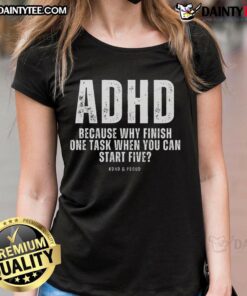 Alt Text: Funny ADHD ladies tee featuring a humorous quote about multitasking and task completion.