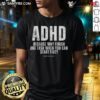 Funny ADHD t-shirt design featuring a humorous quote about multitasking and starting multiple tasks at once.