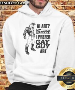 Funny AI art hoodie featuring 'Sorry, I Prefer Gay Guy Art' design, perfect for LGBTQ+ pride and humor enthusiasts.