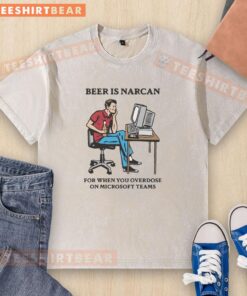 Funny 'Beer is Narcan' T-shirt design for teams, perfect for humor lovers and casual wear enthusiasts.