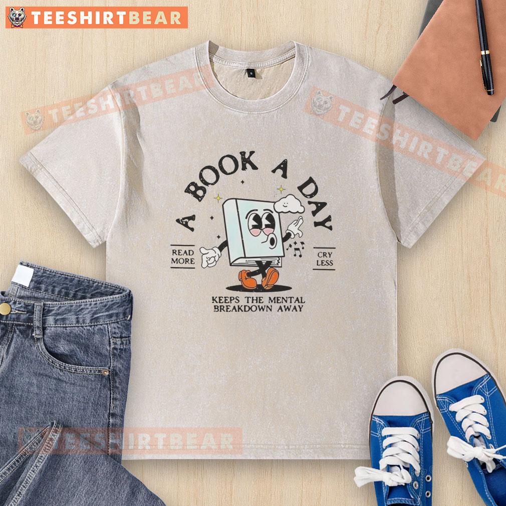 Funny Bookish Mental Health Book A Day Retro Read More Book Washed T Shirt