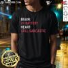 Funny Brain 2% Battery Heart Still Sarcastic T-Shirt design featuring a quirky brain graphic and humorous text.
