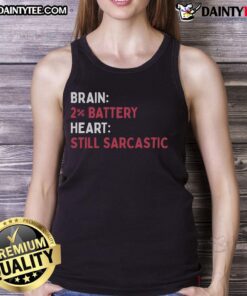Funny Brain 2 Battery Heart Still Sarcastic Tank Top featuring a humorous design and playful text for casual wear.