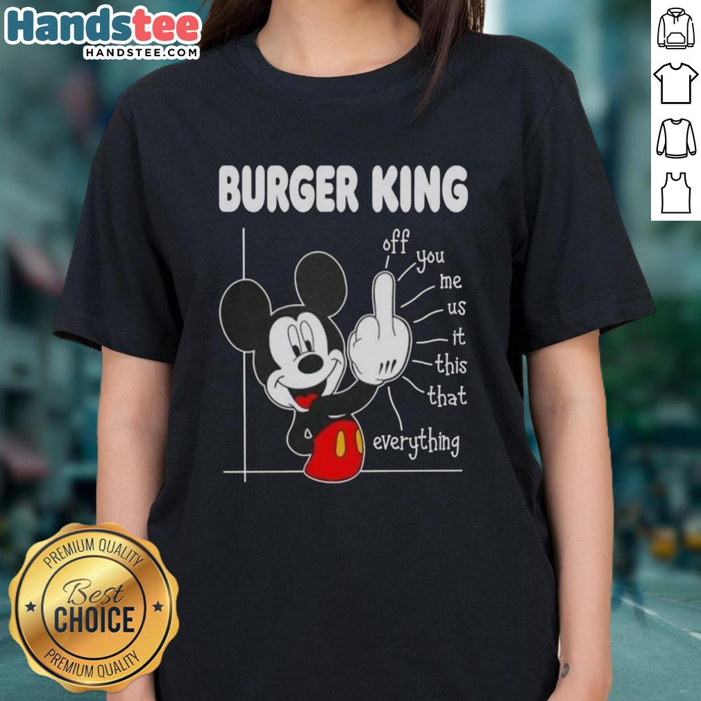 funny-burger-king-x-mickey-fluff-off-you-me-us-this-that-everything-ladies-tee Funny Burger King X Mickey Fluff Off graphic tee for ladies, featuring playful designs and vibrant colors, perfect for casual wear.