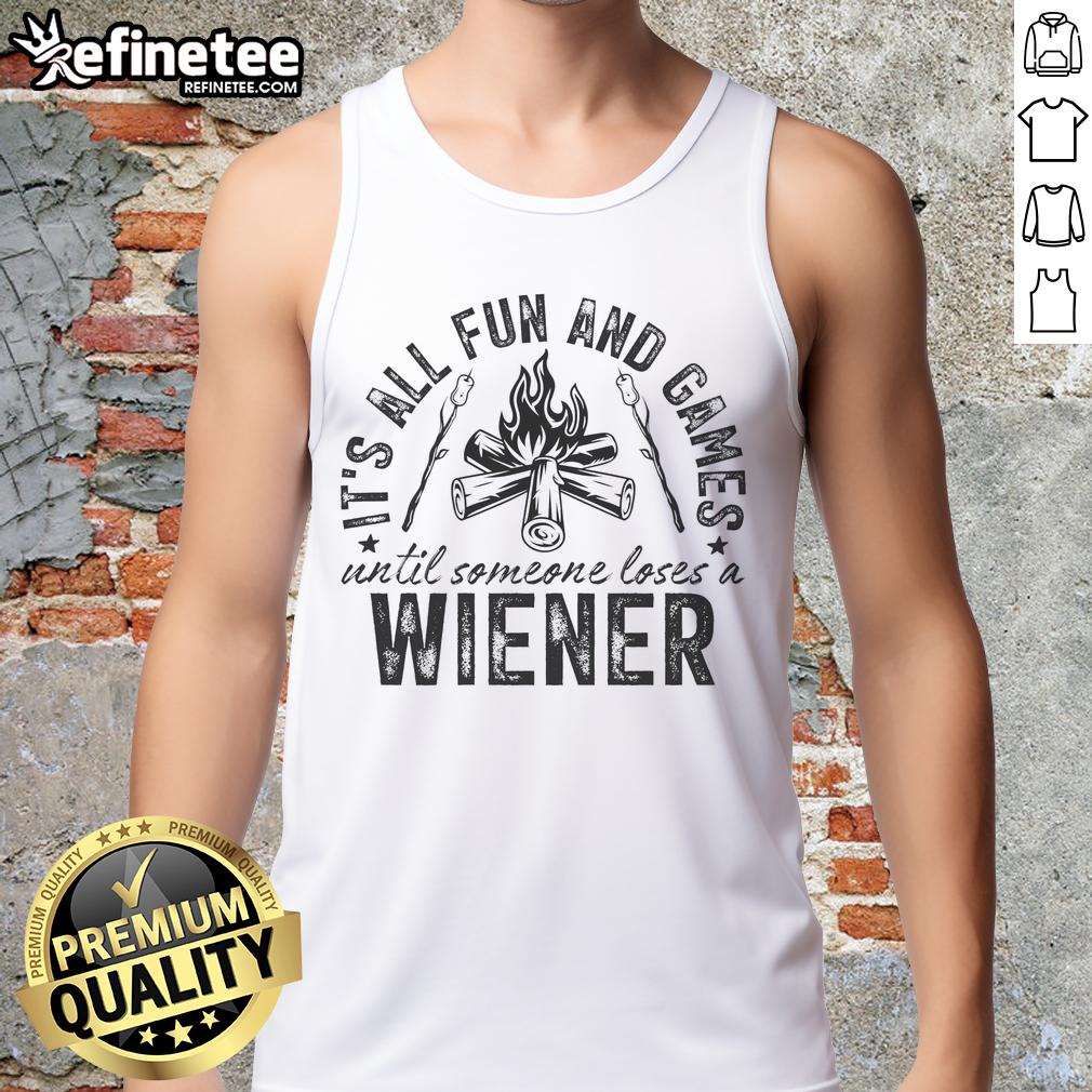 funny-camping-all-fun-and-games-until-someone-losed-a-weiner-tank-top Funny camping tank top featuring the phrase 'All fun and games until someone loses a weiner' for outdoor enthusiasts.