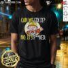 Alt Text: Funny construction t-shirt featuring sarcastic 'Can We Fix It? No, It's Fcked' phrase for humor lovers.