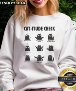 Funny Cat-itude Check Sweatshirt featuring a playful cat graphic, perfect for cat lovers and cozy casual wear.