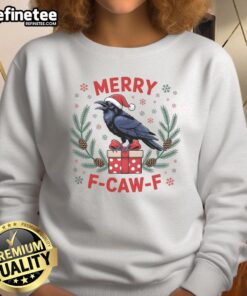 Alt Text: Funny Christmas F Caw F Raven Xmas Sweatshirt featuring a playful raven design perfect for holiday cheer.