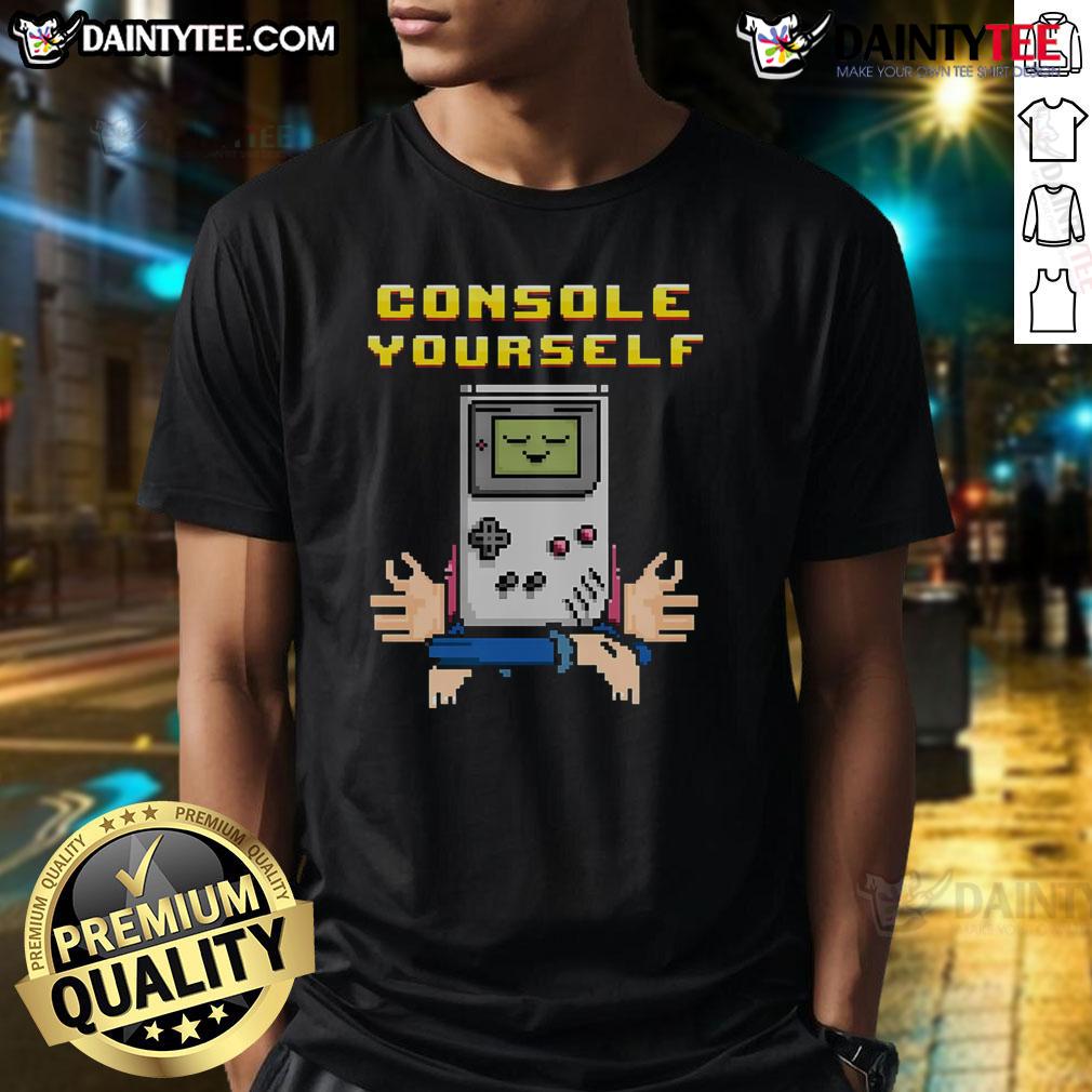 Funny Console Yourself Gameboy Gamer Retro T Shirt Funny Console Yourself Gameboy Gamer Retro T-Shirt featuring a playful design perfect for gaming enthusiasts.