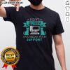 Funny Don't Worry, I'm From Tech Support T-Shirt featuring humorous tech support graphics for IT enthusiasts.