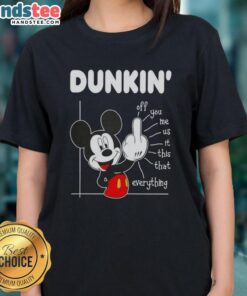 Funny Dunkin x Mickey Fluff Off You Me Us This That Everything Ladies Tee featuring a playful design and vibrant colors.