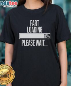 Funny Fart Loading 85 graphic on a ladies tee, featuring playful text and vibrant colors for a humorous touch.