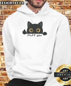 Alt Text: Funny Fluff You A Cat Giving The Middle Toe Hoodie design featuring a humorous cat graphic and playful text.