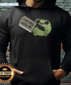 Alt Text: Funny frog graphic on a Be Warned: Don't Mess With Me hoodie, perfect for quirky fashion lovers.