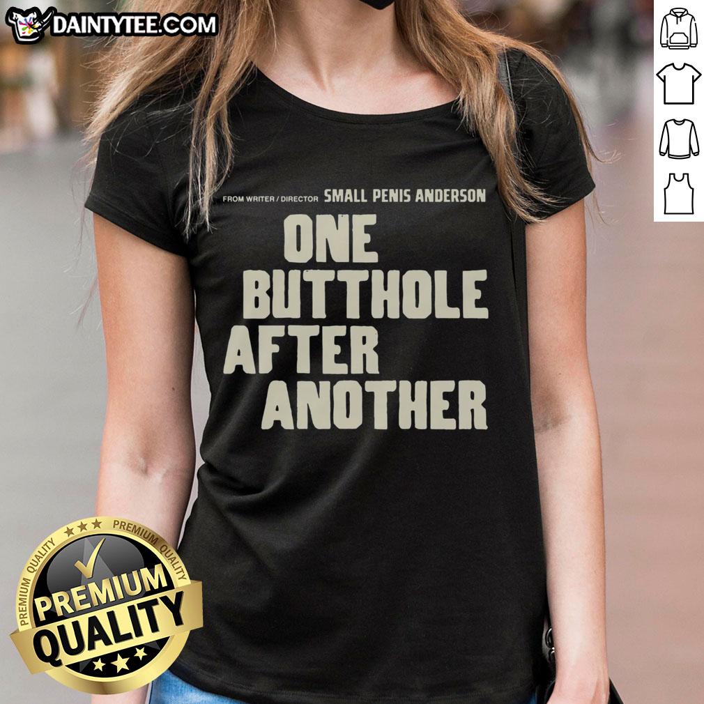 funny-from-writerdirector-small-penis-anderson-one-butthole-after-another-ladies-tee Funny tee design by Writer/Director Small Penis Anderson featuring humorous text 'One Butthole After Another' for ladies.