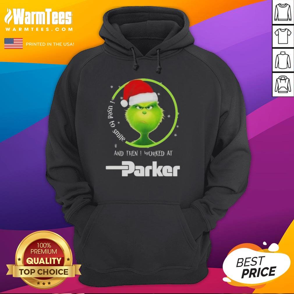 funny-grinch-christmas-i-used-to-smile-and-then-i-worked-at-parker-hannifin-hoodie Funny Grinch Christmas hoodie with 'I Used to Smile and Then I Worked at Parker Hannifin' text design.