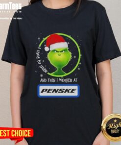 Funny Grinch Christmas tee for women: 'I used to smile, then I worked at Penske Corporation' design.