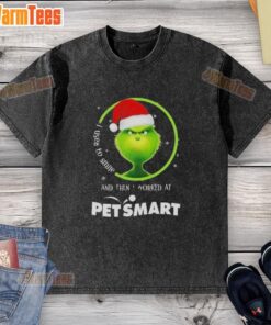Funny Grinch Christmas T-shirt featuring the quote I used to smile, and then I worked at PetSmart. Perfect for pet lovers!