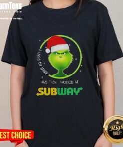 Funny Grinch Christmas tee for ladies: 'I Used To Smile And Then I Worked At Subway' design perfect for festive humor.