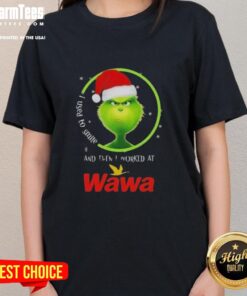 Funny Grinch Christmas tee for ladies with 'I Used To Smile And Then I Worked At Wawa' text design.