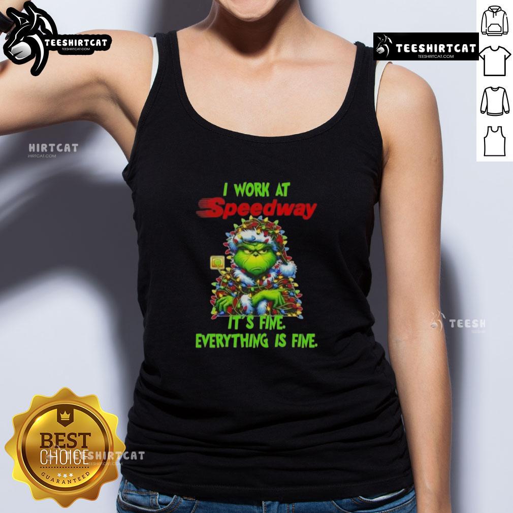 Funny Grinch Christmas Tree X Speedway I Work At It's Fine Everything Is Fine Tank Top Alt Text: Funny Grinch Christmas tree tank top design featuring It's fine, everything is fine slogan for holiday cheer.