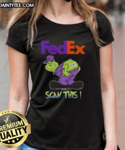 Alt Text: Funny Grinch X FedEx scan this ass ladies tee featuring a playful Grinch design for holiday humor.
