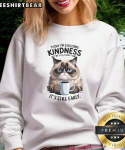 Funny grumpy cat meme on a sweatshirt with the quote about kindness and coffee, perfect for cat lovers and humor fans.