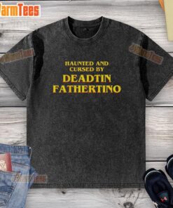 Funny Haunted and Cursed by Deadtin Fathertino washed t-shirt featuring quirky ghost design and vibrant colors.
