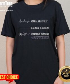 Alt Text: Funny Heartbeat Watching Dallas Cowboys Ladies Tee featuring a playful heartbeat graphic and Dallas Cowboys logo.