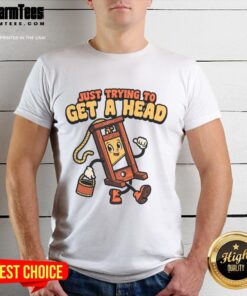 Funny Just Trying To Get A Head Guillotine T-Shirt design featuring a humorous graphic and bold text for quirky fashion lovers.