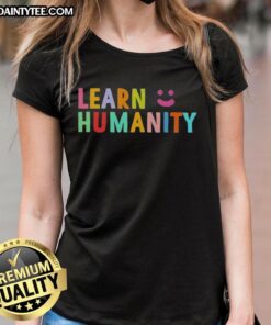 Funny Learn Humanity Icon featuring a smiling face on a ladies tee, perfect for spreading positivity and joy.