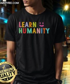 Funny Learn Humanity Icon Smile T-Shirt featuring a playful design with a cheerful smiley face and inspiring message.