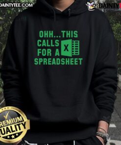 Funny 'Ohh This Calls for a Spreadsheet' Excel hoodie featuring a humorous design for Excel enthusiasts.