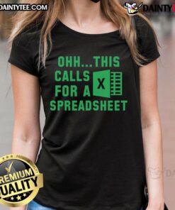Alt Text: Funny Ohh This Calls for a Spreadsheet Excel ladies tee featuring a humorous graphic design for spreadsheet lovers.