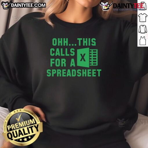 Funny 'Ohh This Calls for a Spreadsheet' Excel sweatshirt design featuring humorous graphics for spreadsheet lovers.