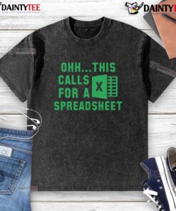 Funny 'Ohh, This Calls for a Spreadsheet' Excel t-shirt design featuring a playful graphic for spreadsheet enthusiasts.