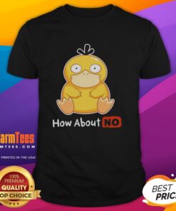 Funny Psyduck How About No T-Shirt featuring a quirky Psyduck design, perfect for Pokmon fans and casual wear.