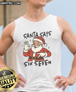 Funny Santa Says Six Seven 67 Christmas tank top featuring a humorous design perfect for holiday festivities.