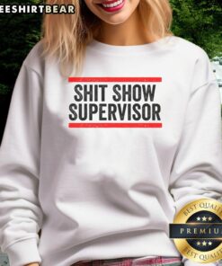 Alt Text: Funny Shit Show Supervisor sweatshirt featuring a sarcastic design, perfect for distressed casual wear.