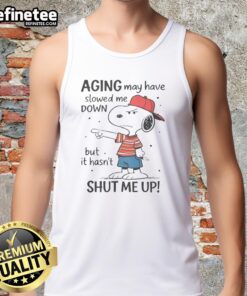 Alt Text: Funny Snoopy tank top design with quote about aging, featuring playful Snoopy graphics and bold typography.