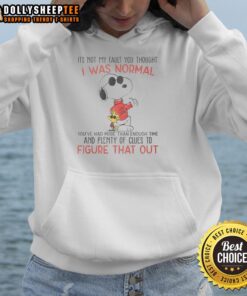 Funny Snoopy hoodie with text 'It's not my fault you thought I was normal' for quirky fashion lovers.
