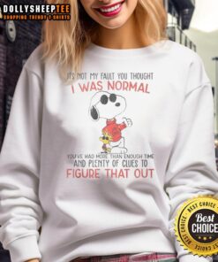 Alt Text: Funny Snoopy sweatshirt featuring the quote, It's not my fault you thought I was normal, perfect for casual wear.