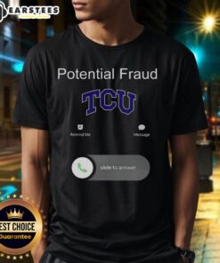 Funny TCU Potential Fraud T-Shirt showcasing humor for Texas Christian University fans and sports enthusiasts.