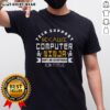Funny Tech Support t-shirt with 'Computer Ninja Isnt An Acceptable Job Title' graphic for IT professionals and tech enthusiasts.