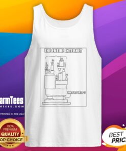 Funny meme tank top featuring The Entire Internet AWS Us East 1 design, perfect for tech enthusiasts and meme lovers.