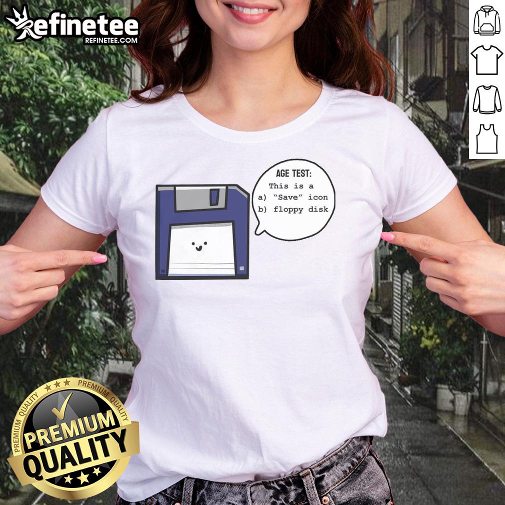 funny-this-is-a-save-icon-or-floppy-disk-age-test-ladies-tee Funny ladies tee featuring a floppy disk icon, perfect for nostalgic tech lovers and 'This Is A Save' humor.