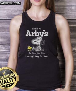 Funny tired Snoopy tank top with 'I work at Arby's, it's fine, I'm fine, everything is fine' text design.