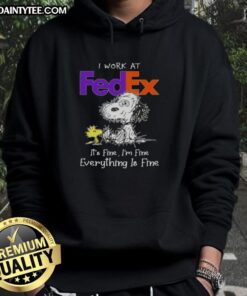 Funny Snoopy hoodie design featuring tired Snoopy with text 'I work at FedEx, it's fine, I'm fine, everything is fine.'